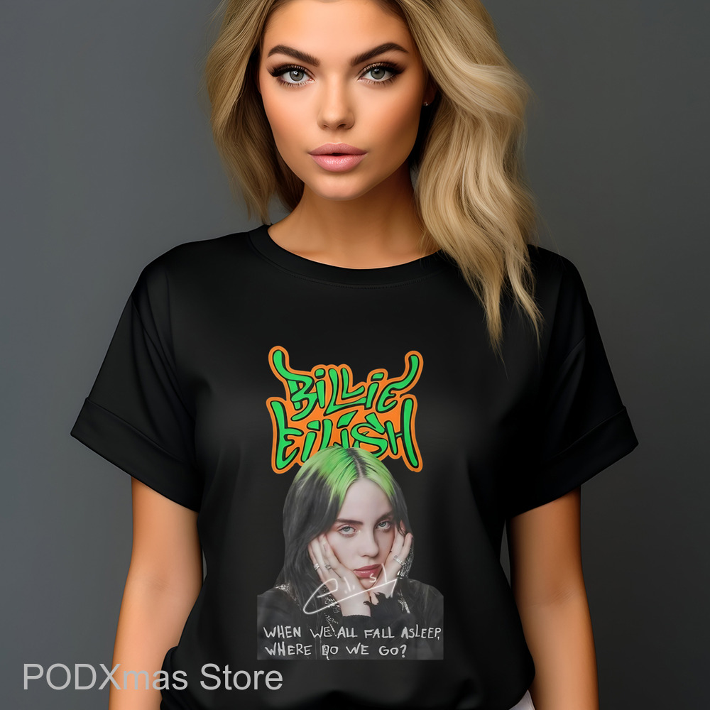 Billie Eilish When We All Fall Asleep Where Do We Go Signature Shirt