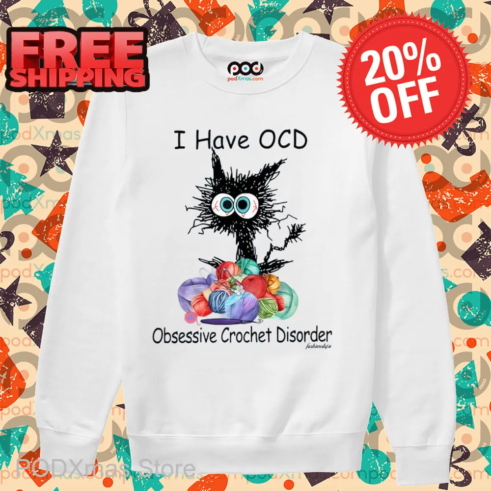 Black Cat I Have OCD Obsessive Crochet Disorder 2024 Shirt