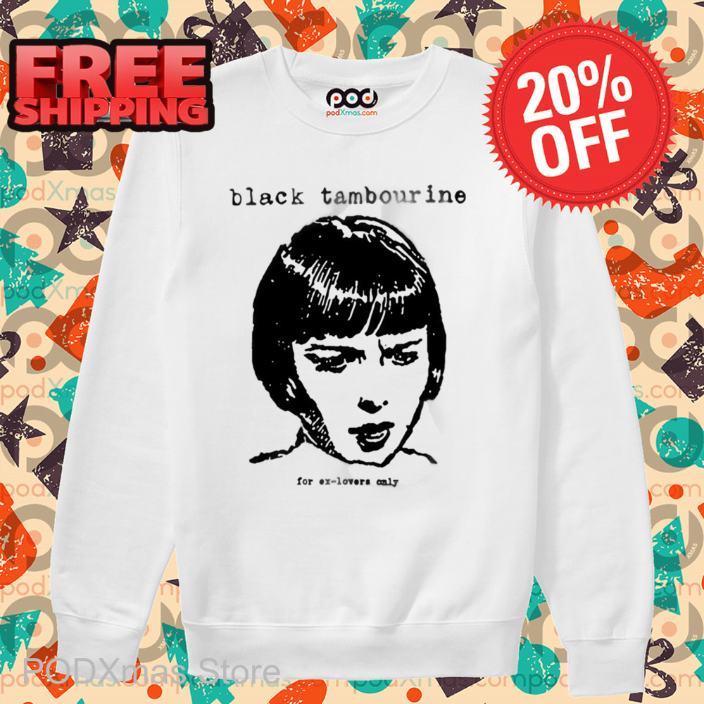 Black Tambourine For Ex Lovers Only Shirt