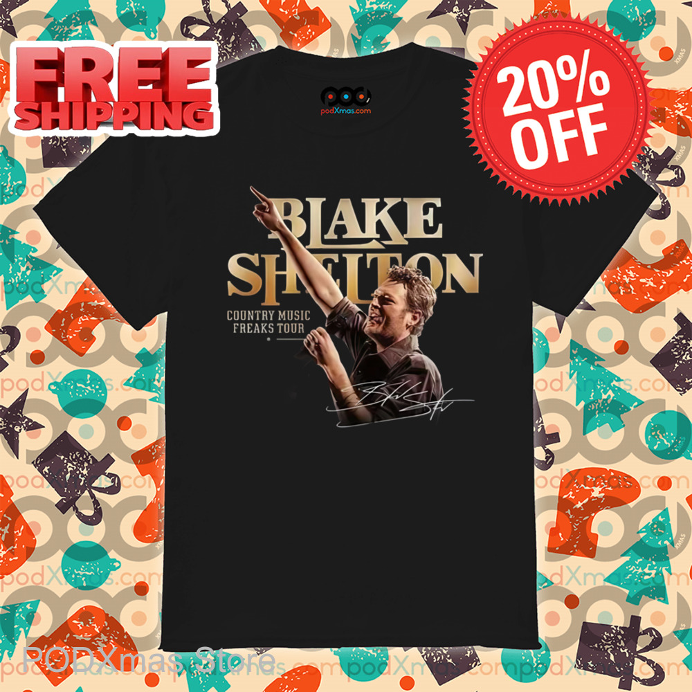 Blake Shelton Country Music Freaks Tour Signature Shirt