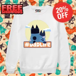 Bluey Dad Life Hashtag 2024 Shirt