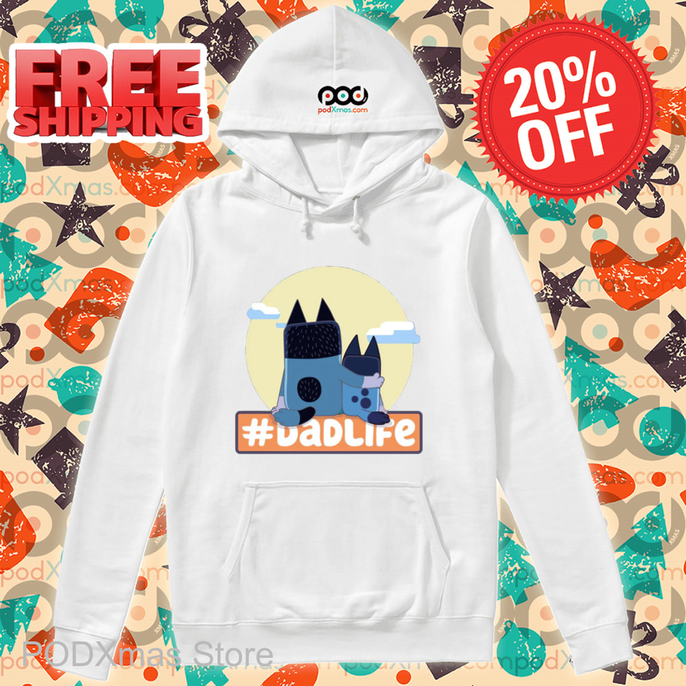 Bluey Dad Life Hashtag 2024 Shirt