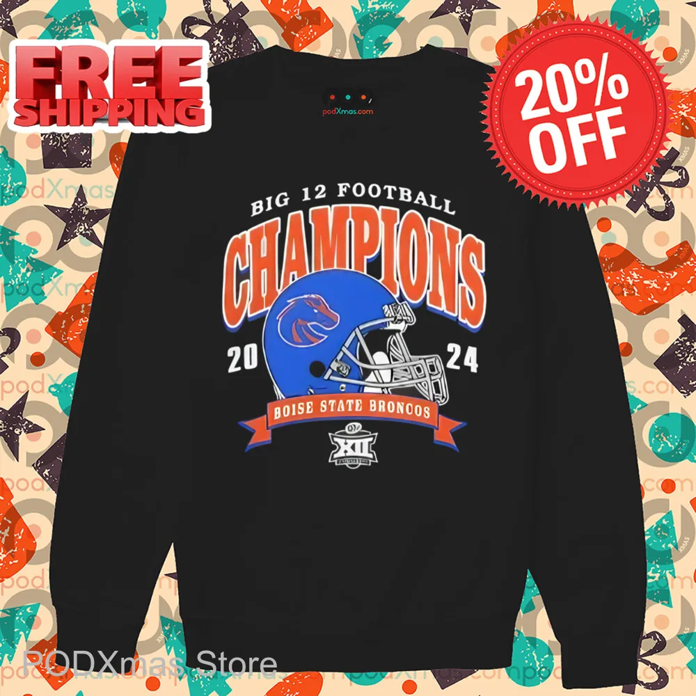 Boise State Broncos Big 12 Football Champions 2024 Shirt