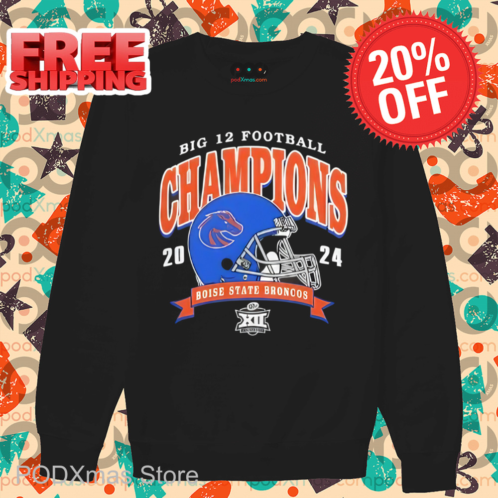 Boise State Broncos Big 12 Football Champions 2024 Shirt 6 Boise State Broncos Big 12 Football Champions 2024 Shirt