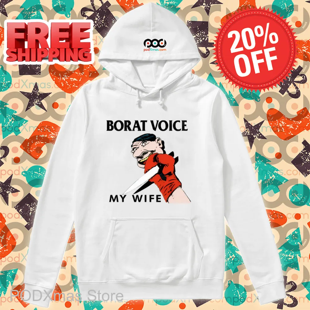 Borat Voice My Wife Shirt