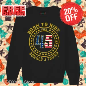 Born To Tide For 45 Donald J Trump 2024 Shirt