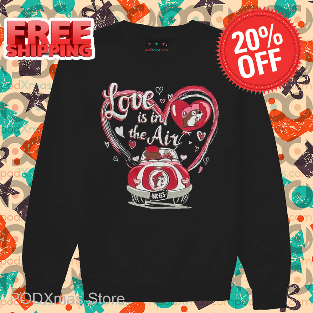 Buc ee's Love Is In The Air Shirt