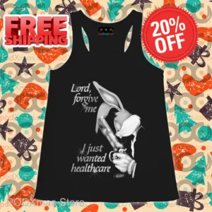 Bugs Bunny Lord Forgive Me I Just Wanted Healthcare Shirt