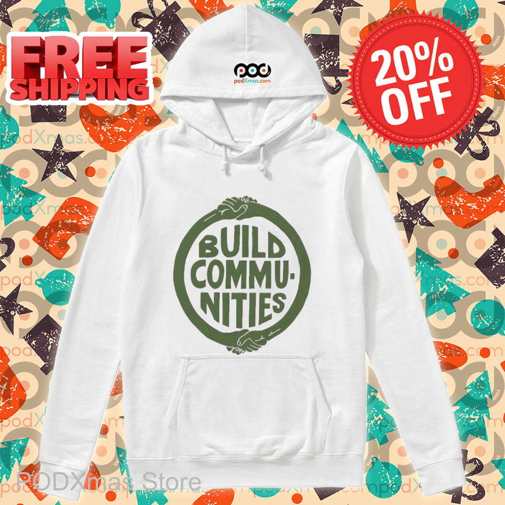 Build Communities Shirt