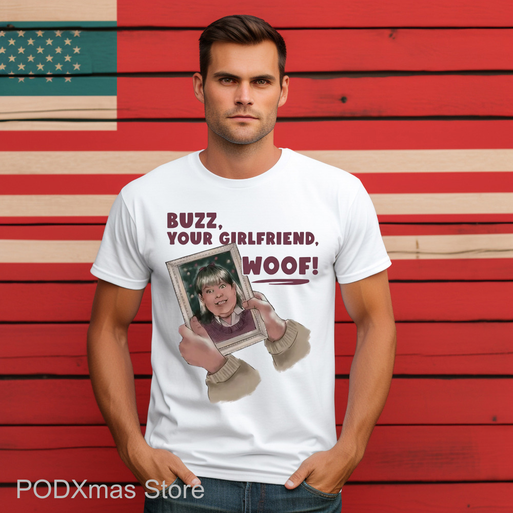 Buzz Your Girlfriend Woof 2024 Shirt