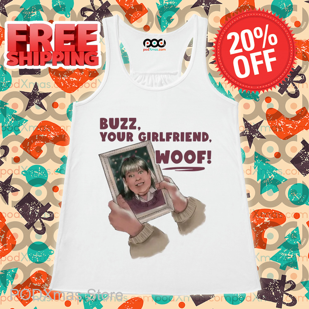 Buzz Your Girlfriend Woof 2024 Shirt