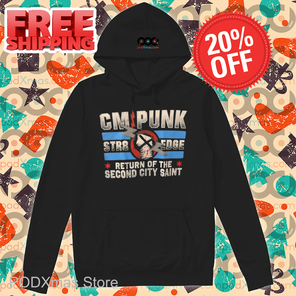CM Punk Str8 Edge Return Of The Second City Saint Shirt