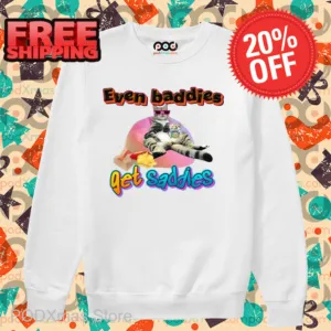 Cat Even Baddies Get Saddies Shirt
