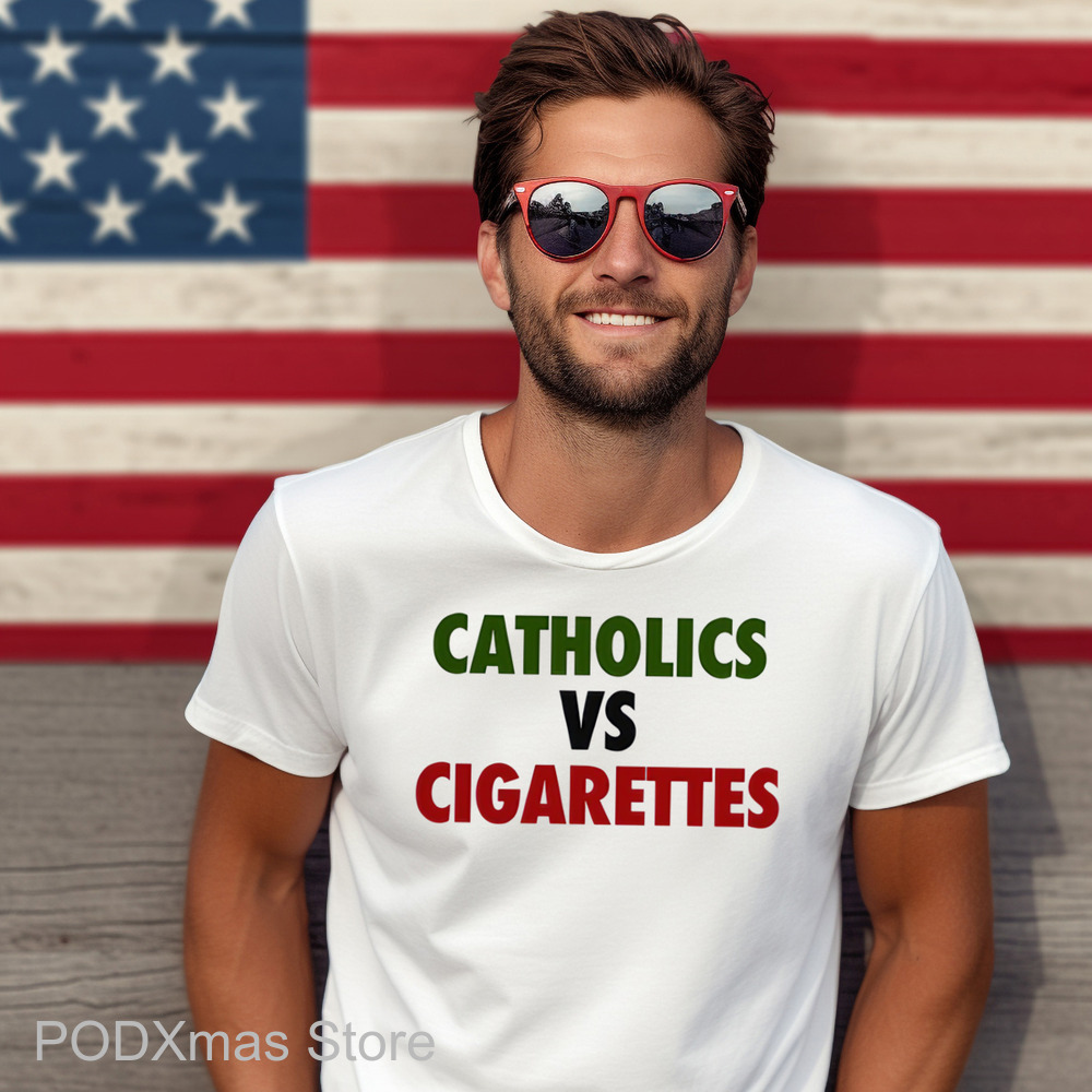 Catholics Vs Cigarettes Shirt