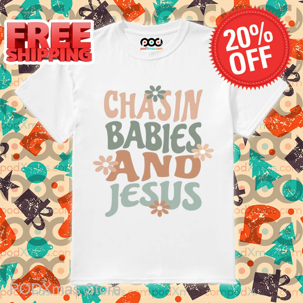 Chasing Babies And Jesus Retro Shirt