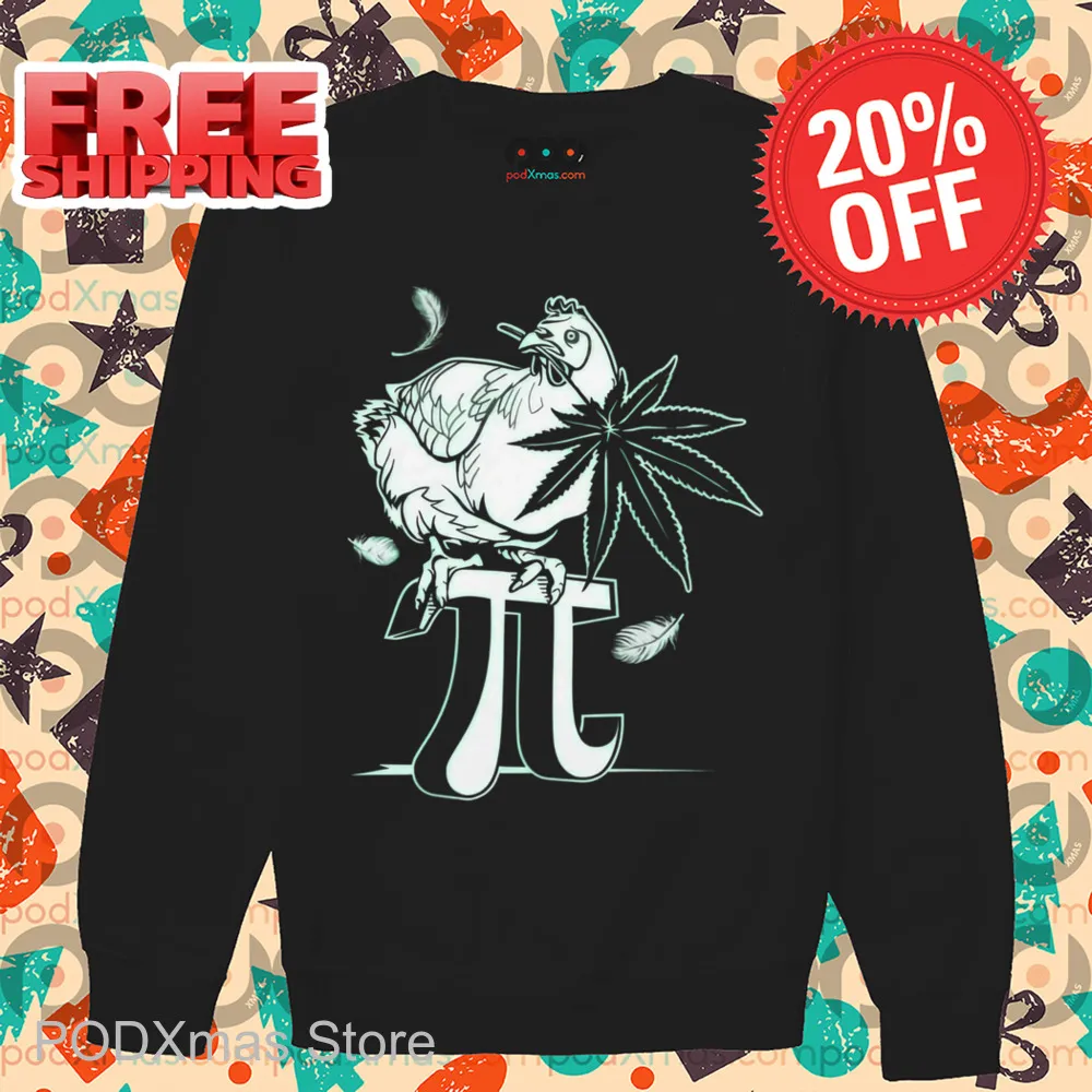Chicken Weed Pi 420 Shirt