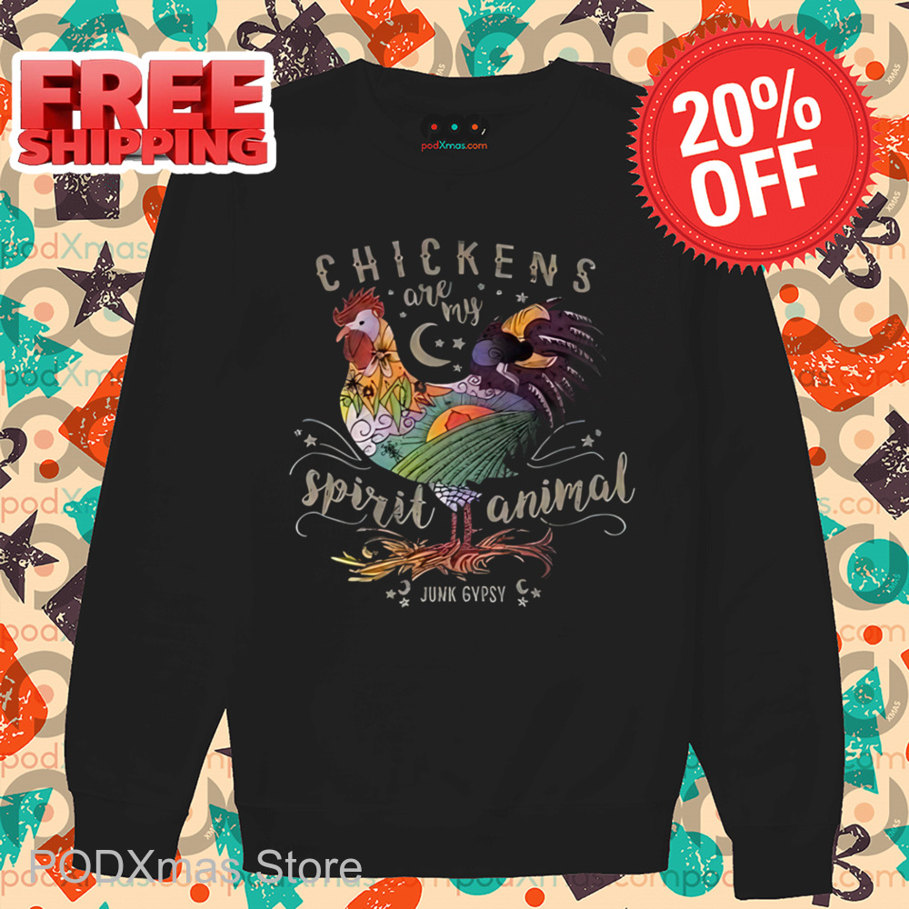 Chickens Are My Spirit Animal Junk Gypsy Vintage Shirt