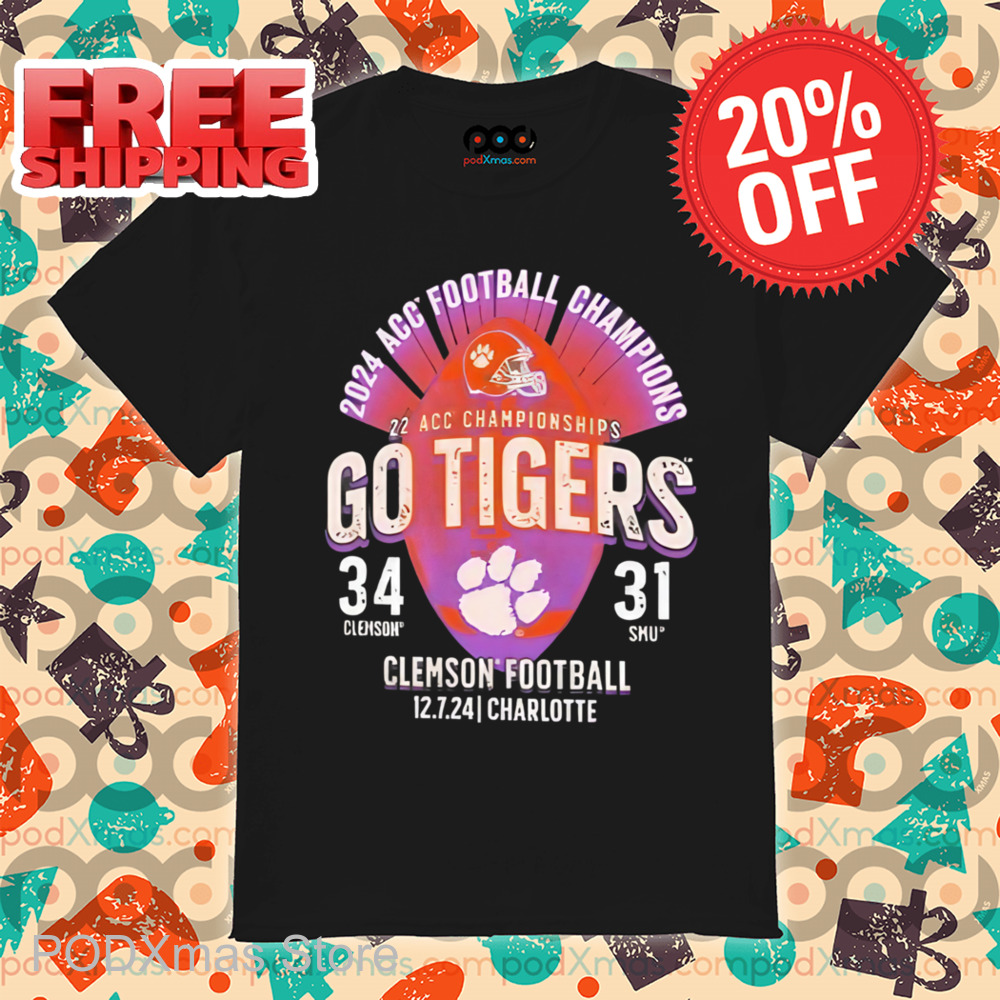 Clemson Tigers Go Tigers 2024 ACC Football Conference Champions Shirt