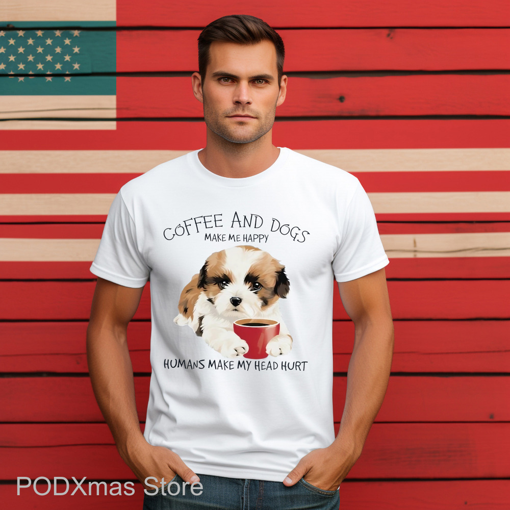 Coffee And Dogs Make Me Happy Humans Make My Head Hurt Shirt