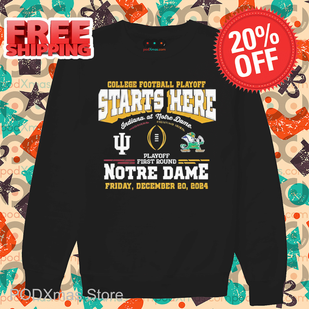 College Football Playoff Starts Here Notre Dame 2024 Shirt 6 College Football Playoff Starts Here Notre Dame 2024 Shirt