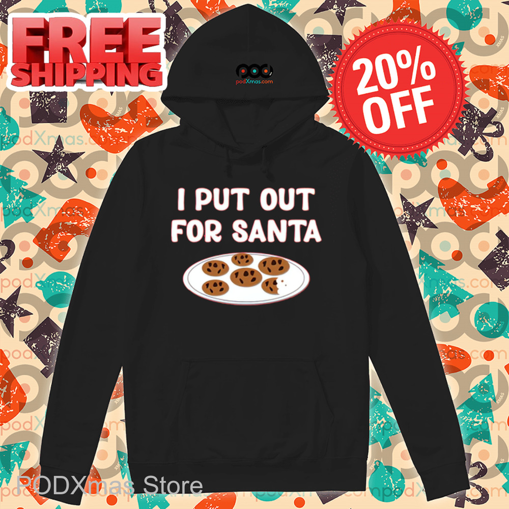 Cookie I Put Out For Santa Christmas 2024 Shirt