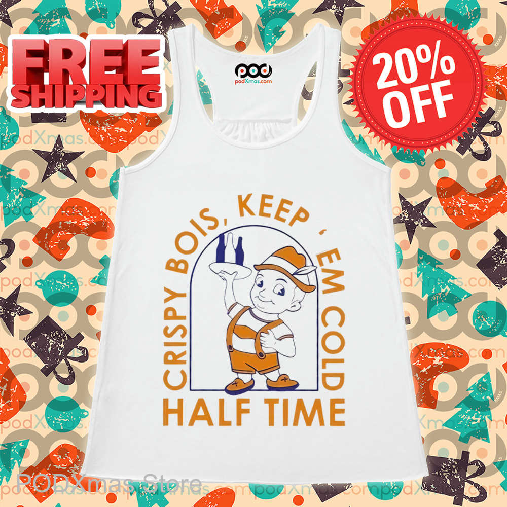 Crispy Bois Keep Em Cold Half Time Shirt