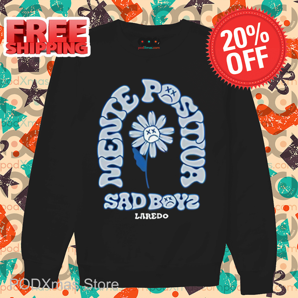 Daisy Mente Positiva Sad Boyz Laredo Shirt
