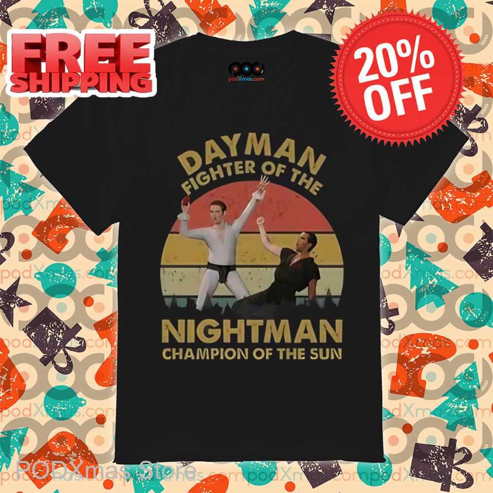 Dayman Fighter Of The Nightman Champion Of The Sun Vintage Shirt