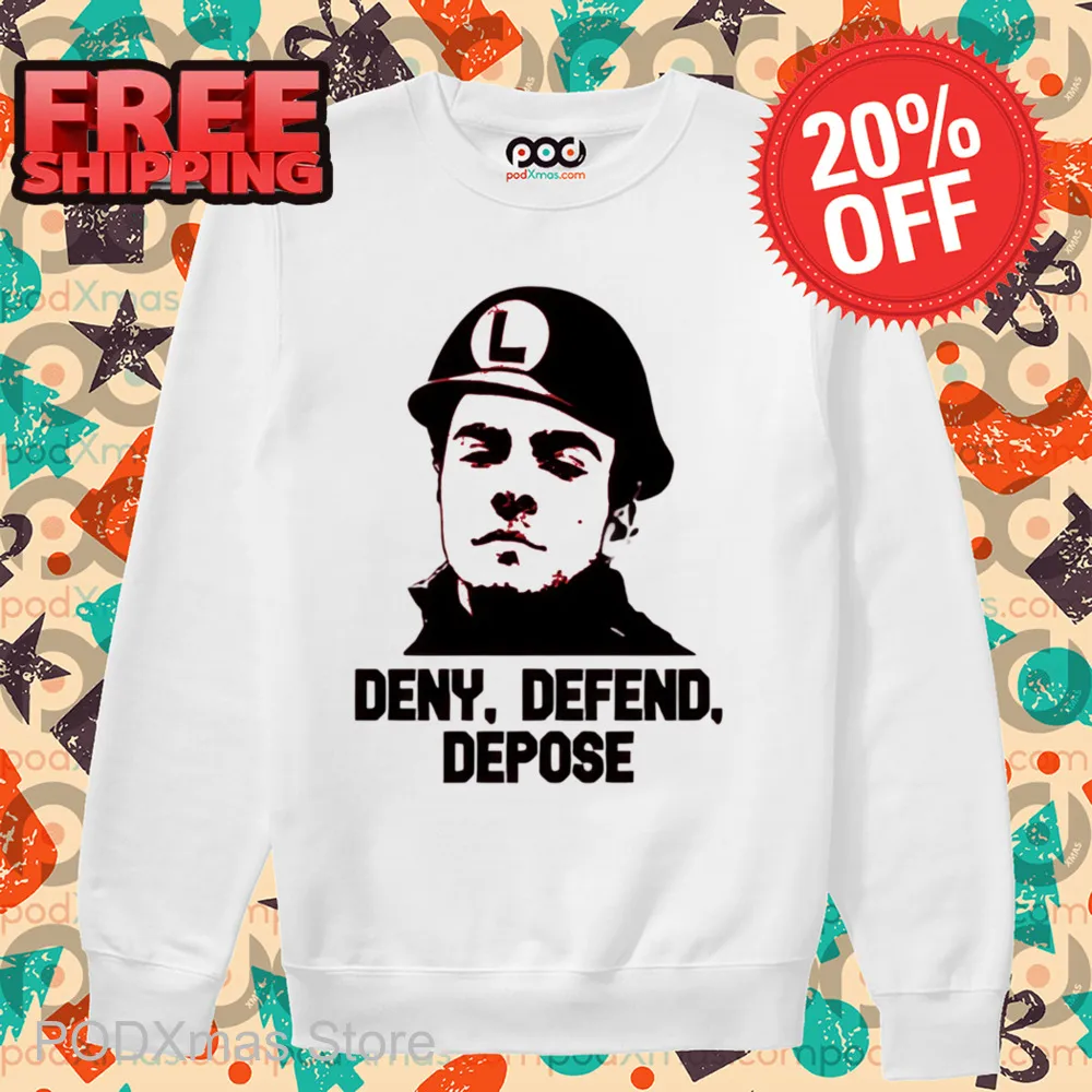 Deny Defend Depose 2024 Shirt