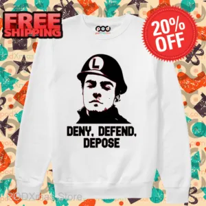 Deny Defend Depose 2024 Shirt