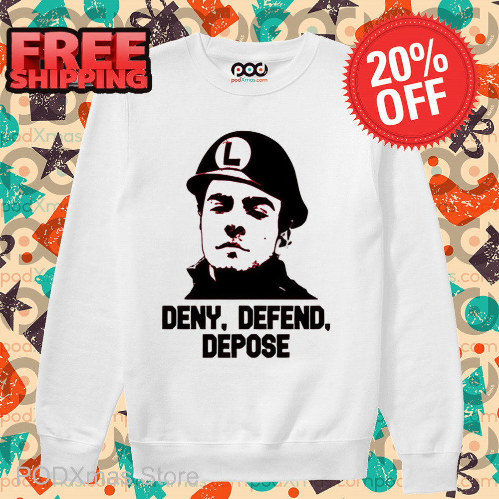 Deny Defend Depose 2024 Shirt