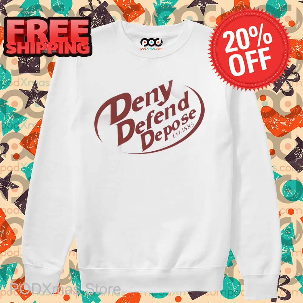 Deny Defend Depose Dr Pepper Shirt