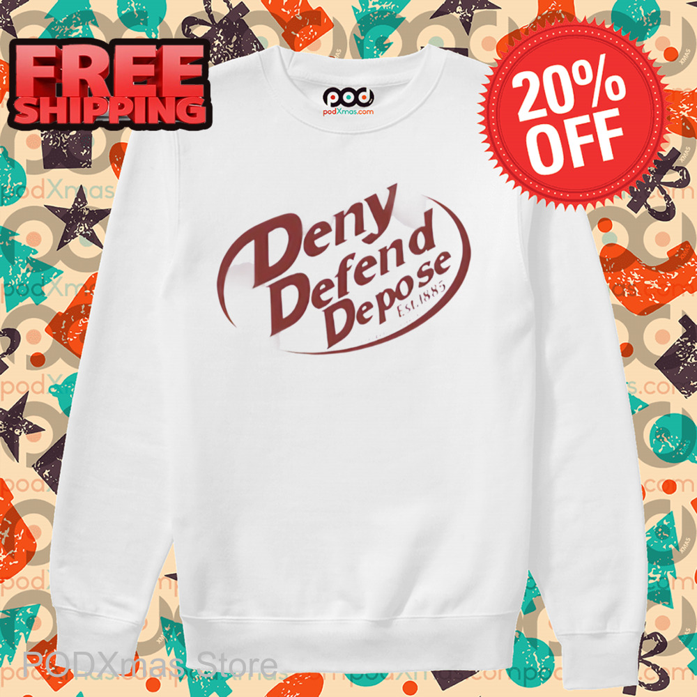 Deny Defend Depose Dr Pepper Shirt