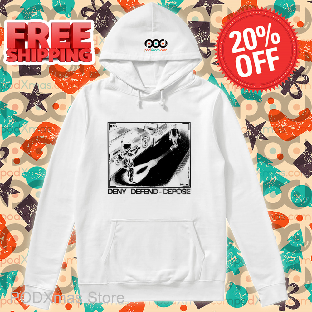 Deny Defend Depose Shirt