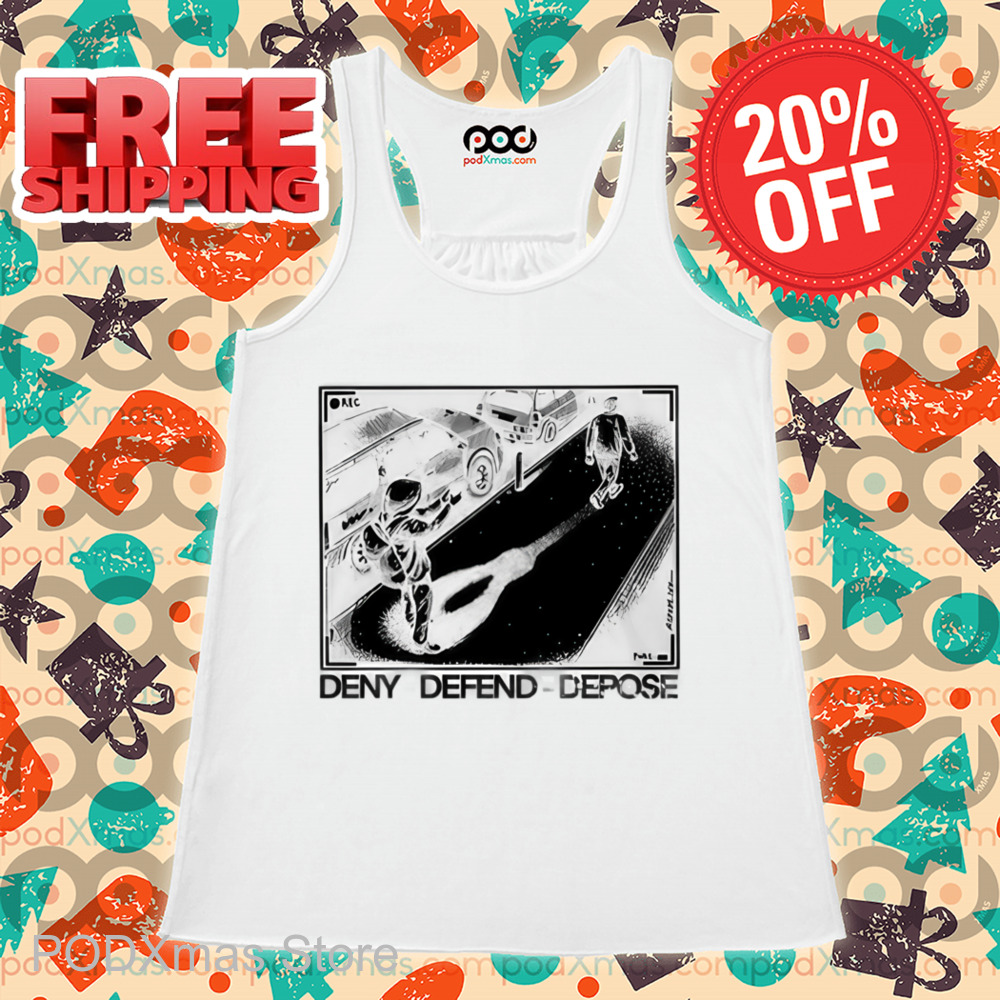 Deny Defend Depose Shirt