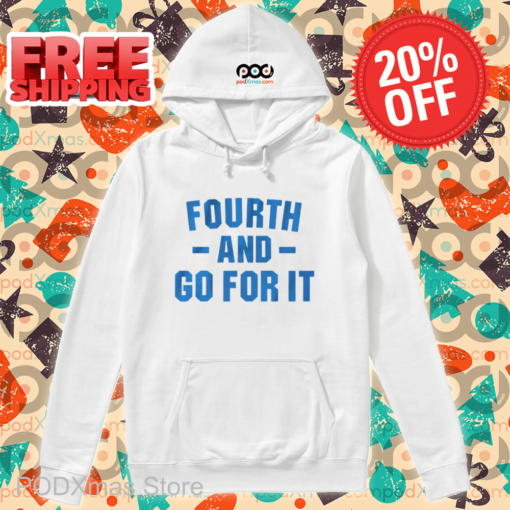 Detroit Lions Fourth And Go For It Shirt