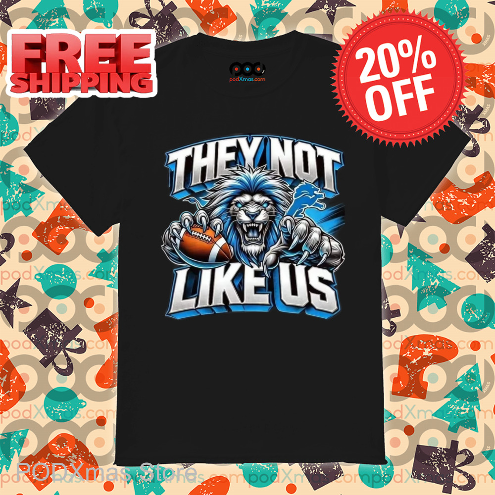 Detroit Lions They Not Like Us 2024 Shirt