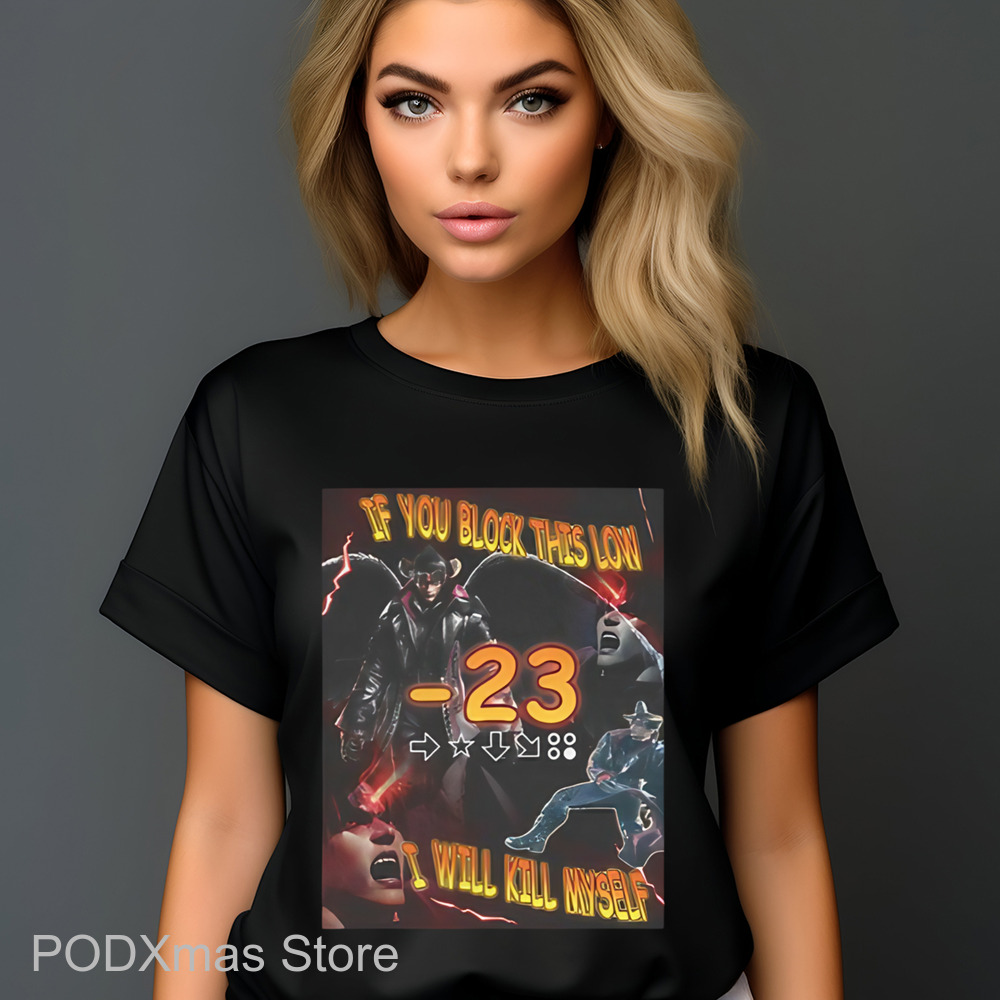 Devil Jin If You Block This Low I Will Kill Myself Shirt