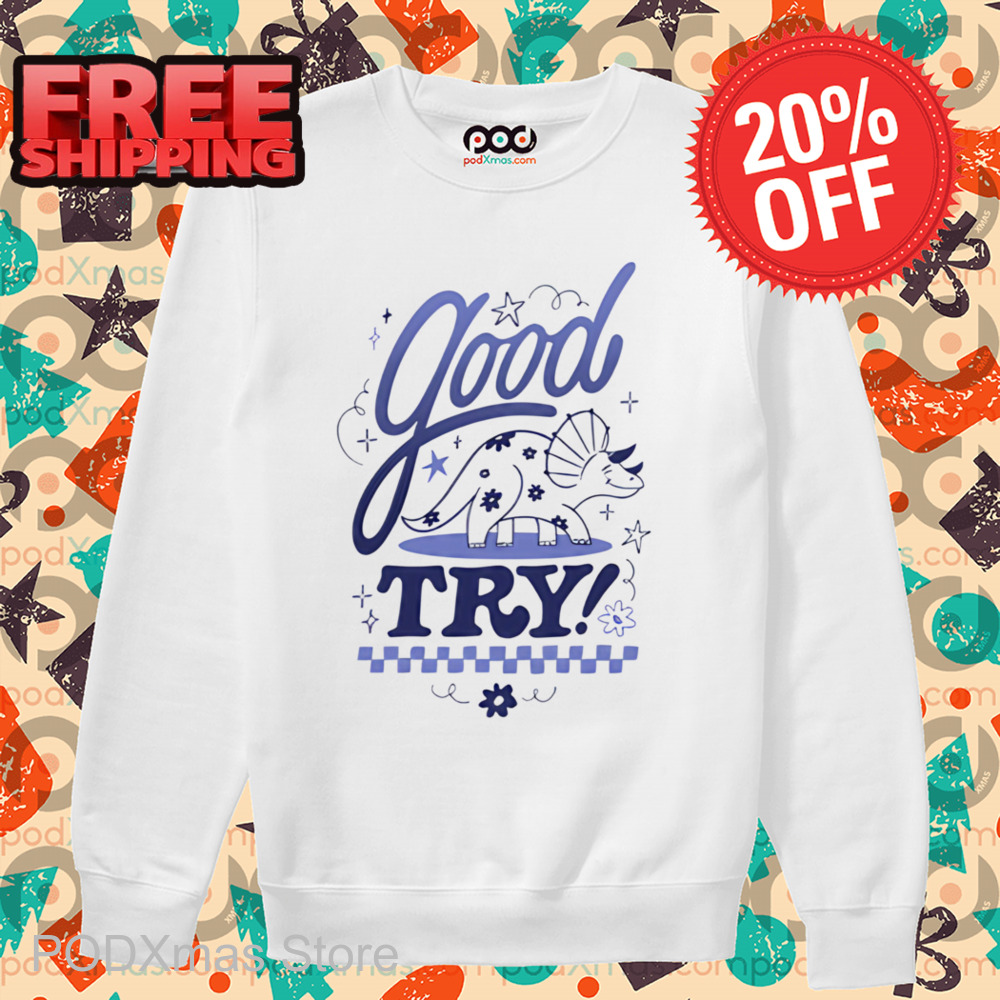 Dinosaur Good Try Retro Shirt