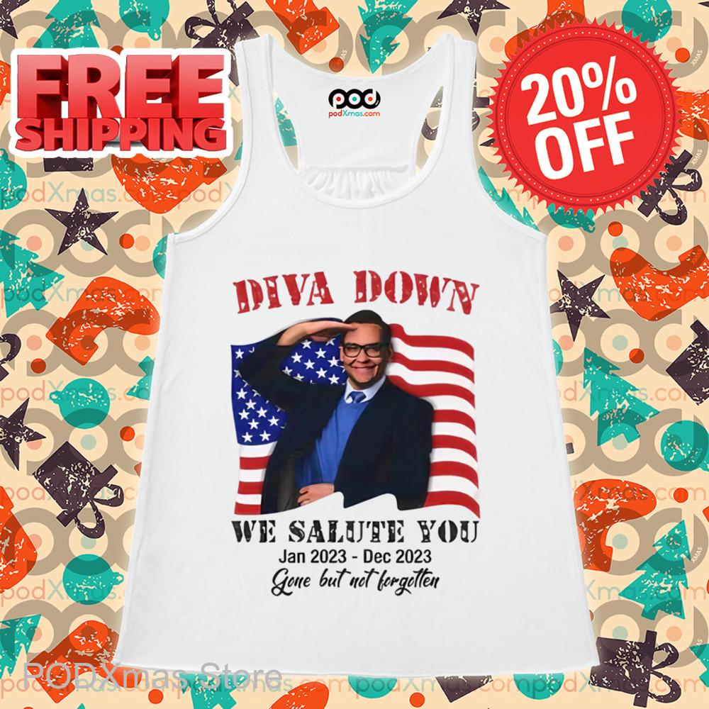 Diva Down We Salute You George Santos Shirt
