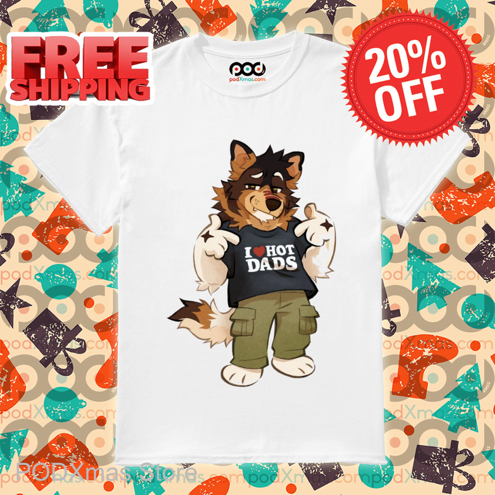 Dog Dad I Love Hot Dads Shirt