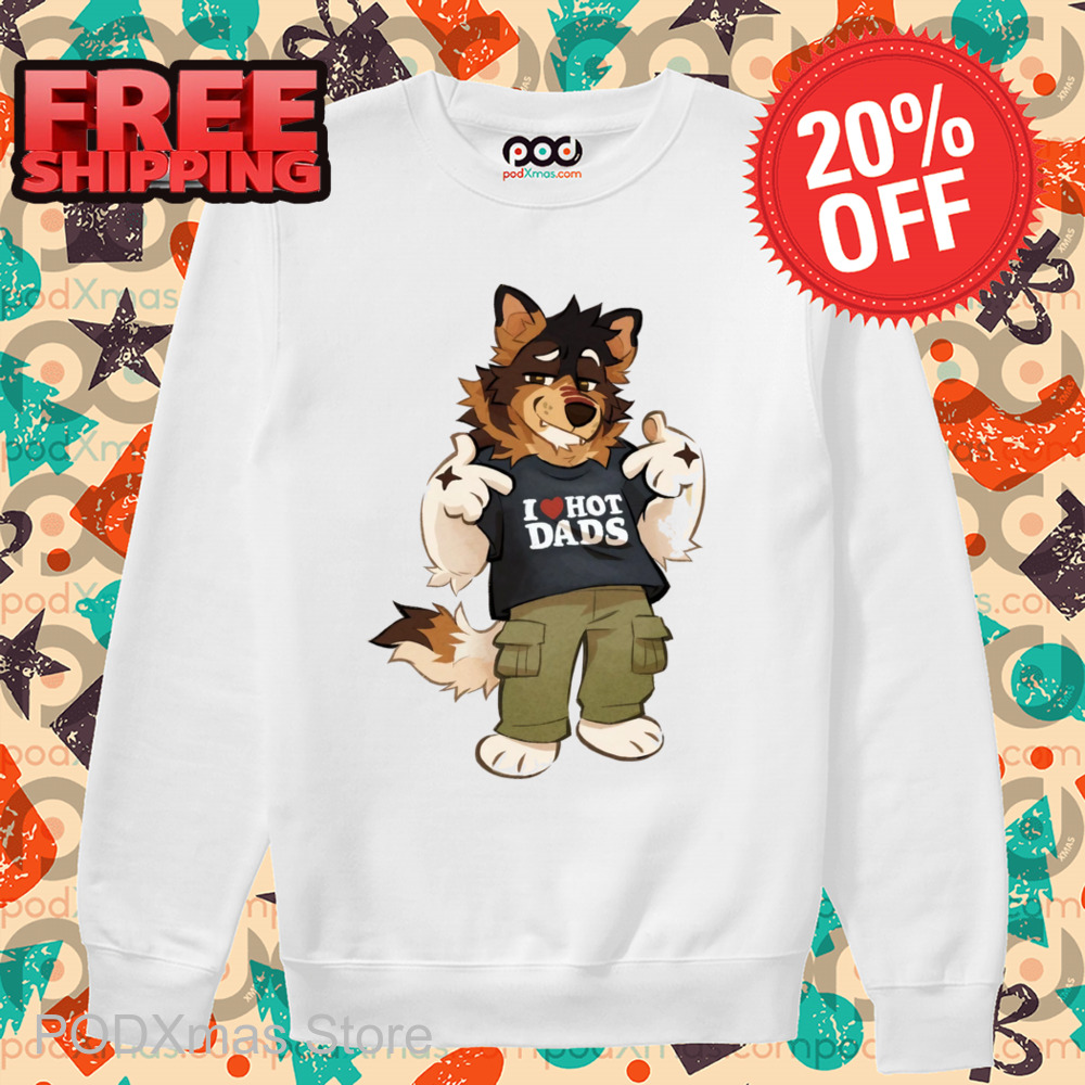 Dog Dad I Love Hot Dads Shirt