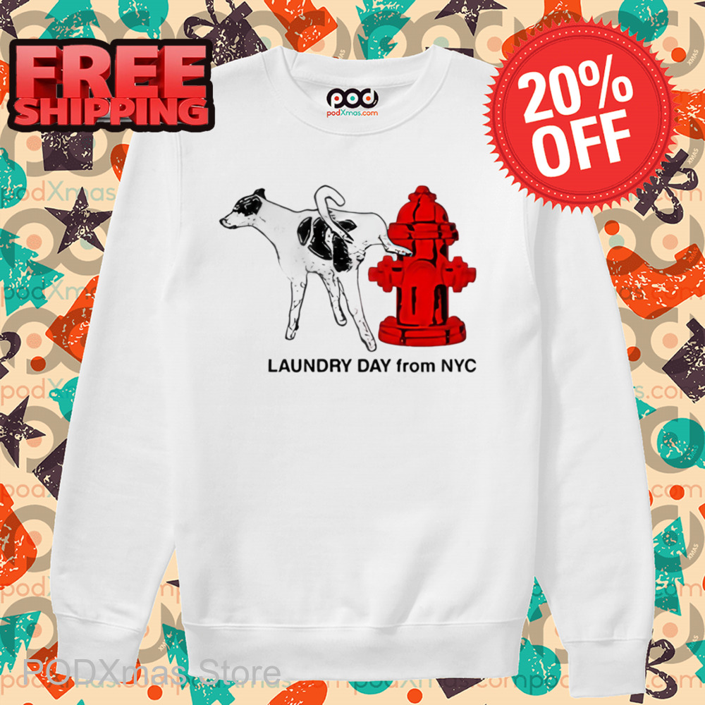 Dog Peeing Laundry Day From NYC Shirt