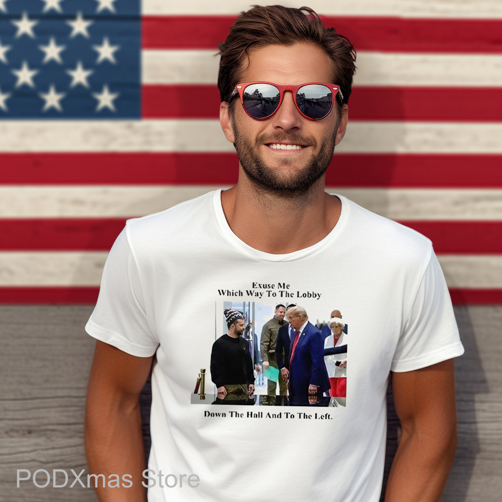 Donald Trump Excuse Me Which Way To The Lobby Down The Hall And To The Left Shirt