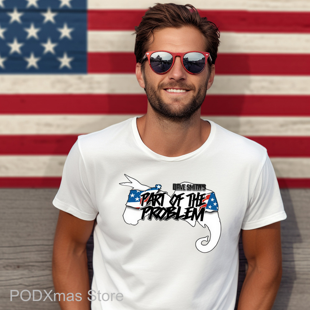 Doneky Dave Smith Part Of The Problem Shirt