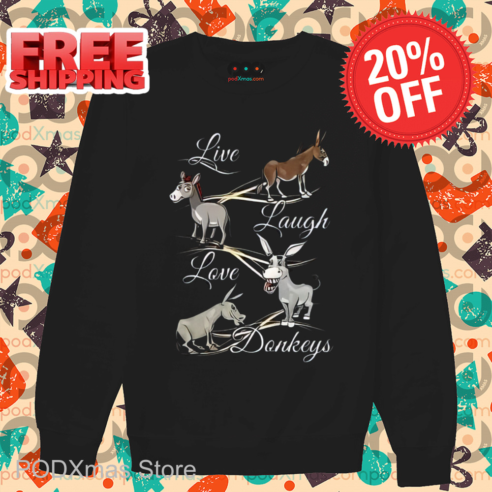 Donkey Live Laugh Love Donkeys 2024 Shirt