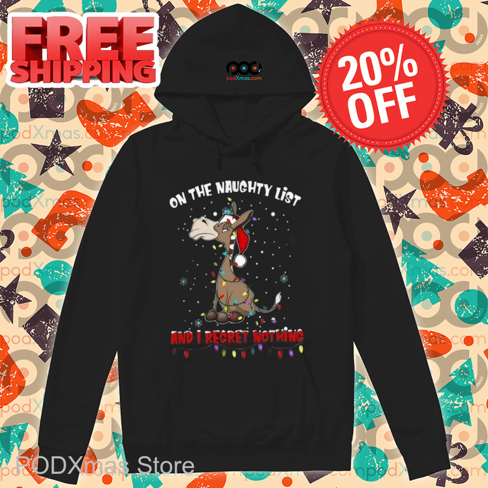 Donkey On The Naughty List And I Regret Nothing Shirt Donkey On The Naughty List And I Regret Nothing Shirt
