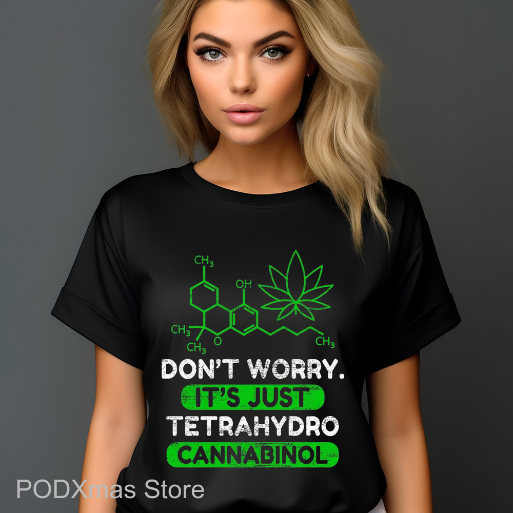 Don't Worry It's Just Tetrahydrocannabinol Vintage Shirt