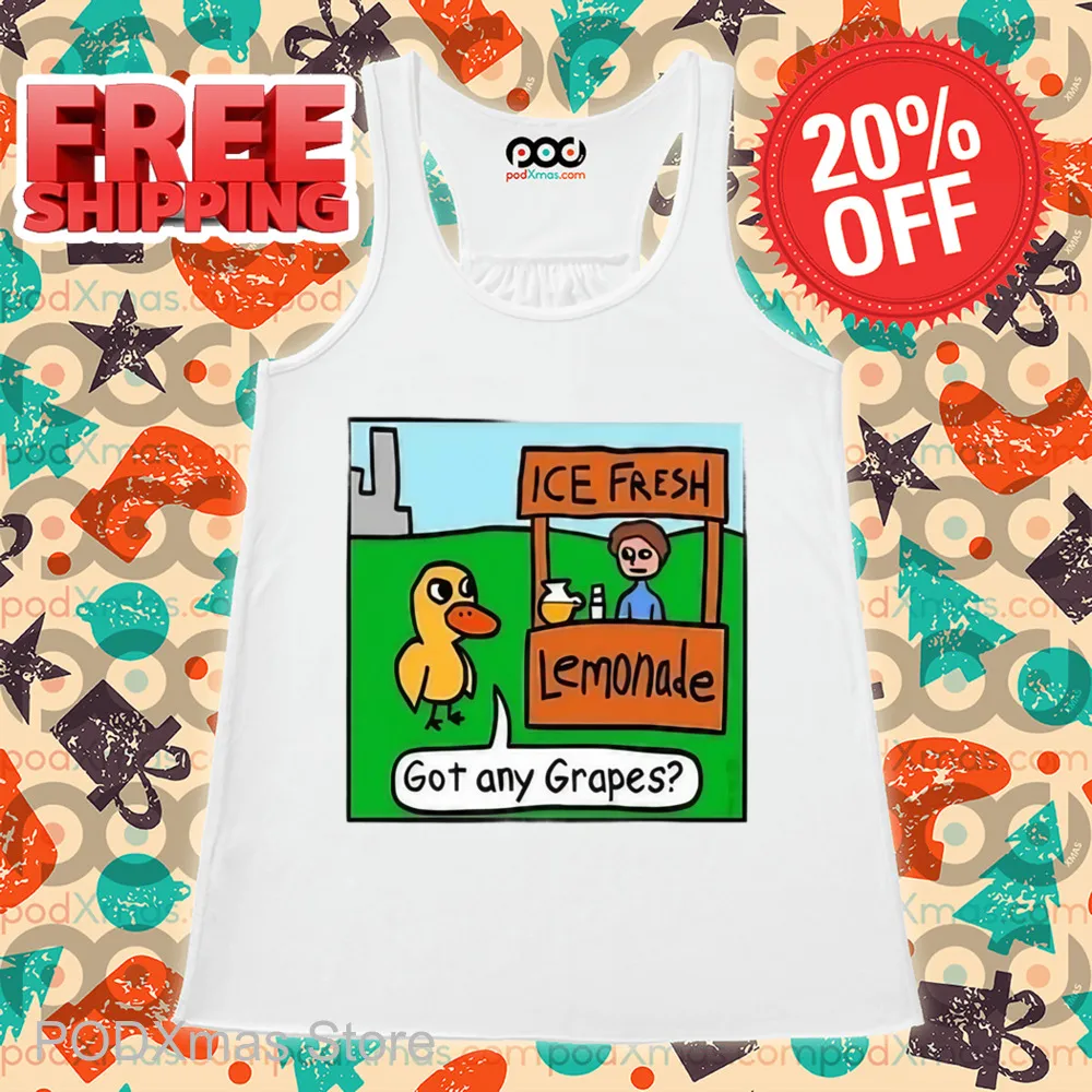 Duck Ice Fresh Lemonade Got Any Grapes Shirt