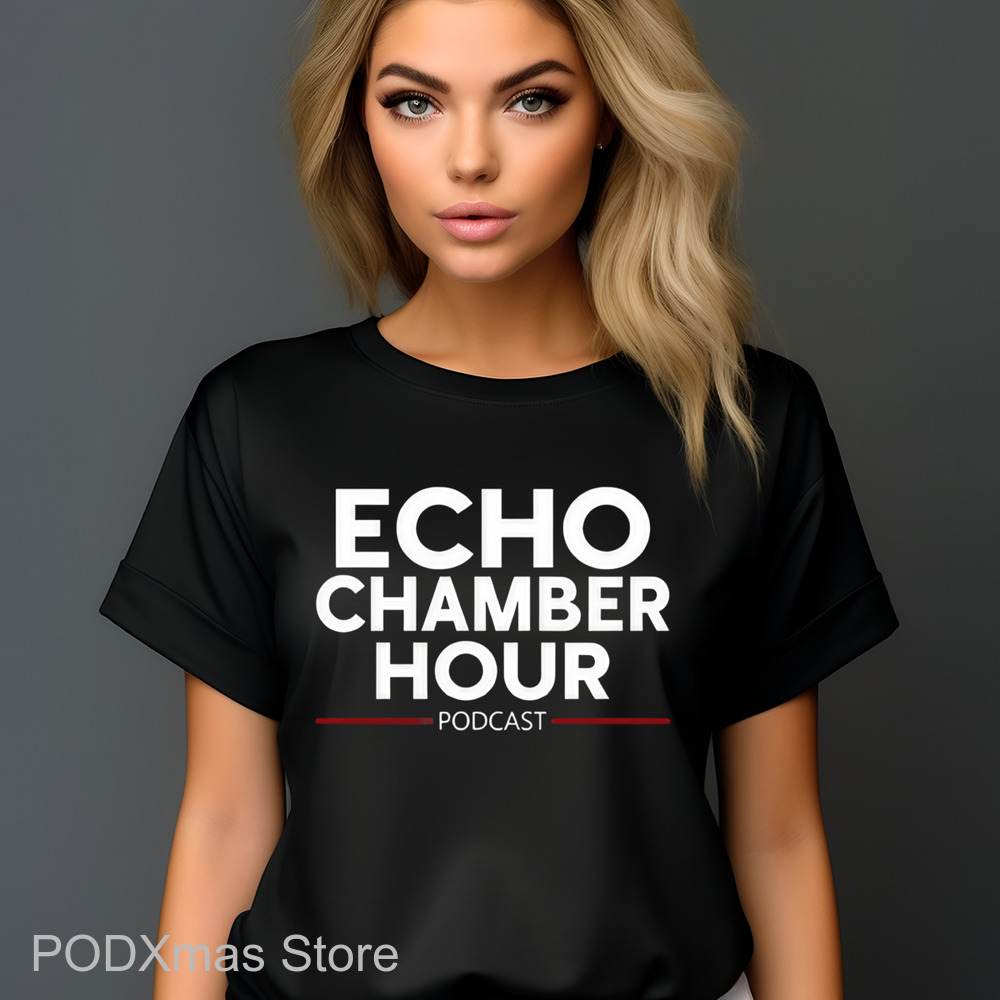 Echo Chamber Hour Podcast Shirt